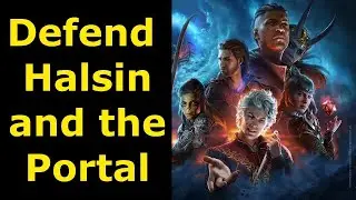 Defend the Portal for Halsin - BG3 - How Win the Battle When Halsin Goes for Thaniel Baldurs Gate 3