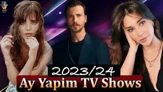 New TV series by Ay Yapım for the years 2023/24