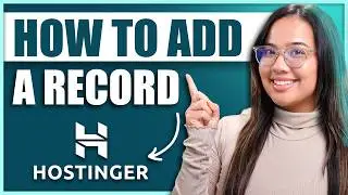 How To Add an A Record In Hostinger 2024 (Step-by-Step)