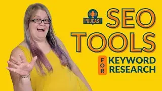 Why Are Keywords so Important? | My Favorite Keyword Research Tools | S1:E24
