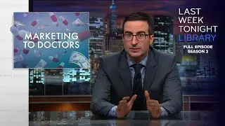 S2 E1: Marketing to Doctors, Ecuador & Radio Shack: Last Week Tonight with John Oliver