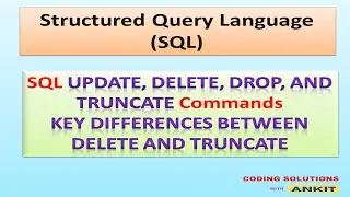 SQL UPDATE, DELETE, DROP, and TRUNCATE Commands | Differences between DELETE and TRUNCATE-TUTORIAL 5