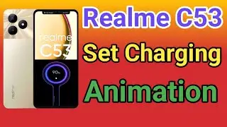 Realme C53 Charging Animation Set Kare | How To Set Charging Animation in Realme C53