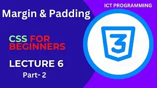 CSS Tutorial: 6 Margin and Padding in CSS  | Web Development Tutorial Lecture- 6 Part-2