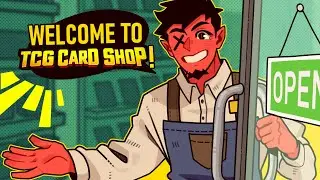 WELCOME BACK, EVERYONE! NOW, PUT ON YOUR DEODORANT... | TCG Card Shop Sim