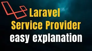 Laravel Service Providers Easy Explanation