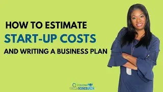 How to Estimate Startup Costs  - Writing a Business Plan