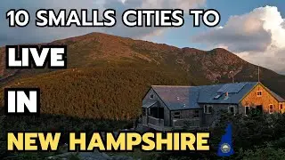 The 10 best small towns to live in New Hampshire in 2024 & 2025