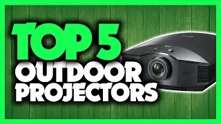 Best Outdoor Projector in 2020 [5 Picks For Gaming, Sports & TV Shows]