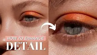 How to Sharpen and Enhance Details in Your Photos [Photoshop & C1 Enhancing Detail Tutorial]