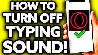 How To Turn OFF Typing Sound on Opera GX [Very Easy!]