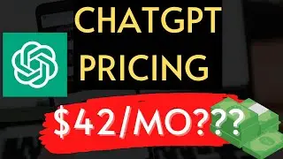 Is ChatGPT Pricing of $42 per month too expensive?