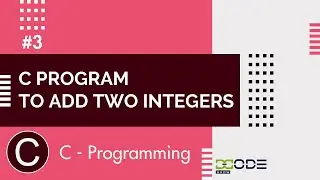 C Program To Add Two Integers | C Basic Program | C Programs to add two numbers  |  C language