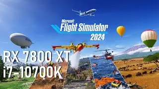 Microsoft Flight Simulator 2024. Radeon RX 7800 XT & Intel i7-10700K. 2K. Native