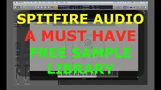 SPITFIRE AUDIO LABS: A MUST HAVE FREE SAMPLE LIBRARY