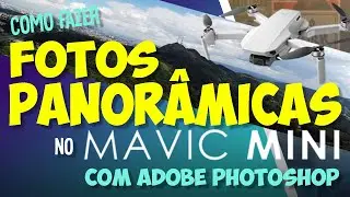 Como fazer FOTO PANORÂMICA com o MAVIC MINI | Tutorial Completo