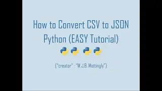 How to Convert CSV to JSON in Python