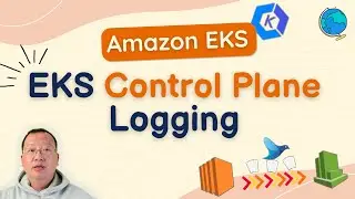 AWS EKS Logs | Control Plane Logging | AWS EKS Tutorial