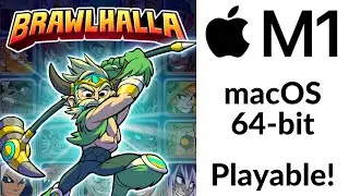 Brawlhalla 64-bit macOS Port Tutorial - Play Brawlhalla Steam on macOS Catalina, Big Sur on M1 Mac