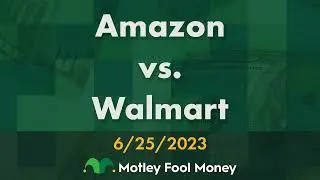 Amazon Vs. Walmart