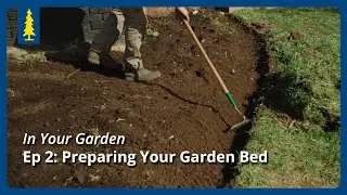 In Your Garden |  Ep 2: Preparing Your Garden Bed