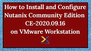 Nutanix On VMware Workstation | Nutanix Community Edition | Nutanix Home Lab | Nutanix CE