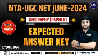 Answer Key | Geography | 18 June 2024 | NTA UGC NET/JRF | By Abhishek Kumar Jha (AKJ Sir)