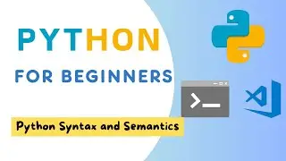 Python Syntax and Semantics | Syntax Errors | Semantic Errors