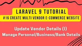 Laravel 9 Tutorial #16 | Create Laravel 9 Multi Vendor Ecommerce Website | Update Vendor Details (I)