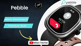 Pebble MATRIX SMART WATCH |With HD Display |Bluetooth Calling Smart Watch #milantechie #techunboxing