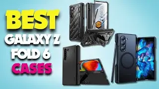 8 BEST SAMSUNG GALAXY Z FOLD 6 CASES IN 2024