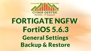 #6 | Fortigate | FortiOS 5.6.3 | General settings | Backup & Restore