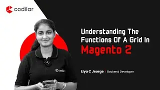 Introduction to Magento Backend Manager|Lesson#4 |Understanding the Functions of a Grid in Magento 2