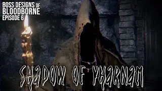 Shadow of Yharnam || Boss Designs of Bloodborne #6 (blind run)