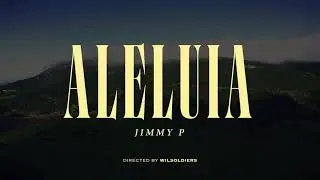 Jimmy P - Aleluia (Official Video)