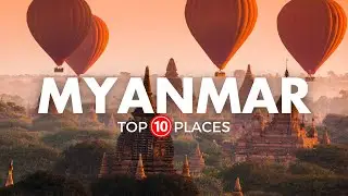 10 Best Destinations to Visit in Myanmar - Travel Destinations