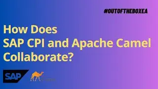 How SAP CPI Uses Apache Camel Internally 