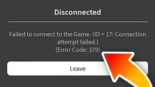 How To Fix Roblox Error Code 279 Easy