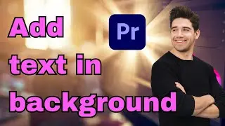 How to add text in background (premiere pro)