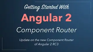 New Angular 2 Component Router - Quickstart Tutorial (Update for Angular 2 Release Candidate)