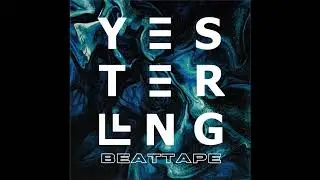 yesterlng - Beat tape (full album)