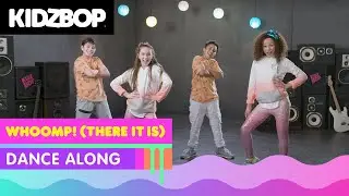 KIDZ BOP Kids- Whoomp! There It Is (Dance Along)