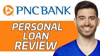 PNC Personal Loan Review | Is It Worth It? (2024)