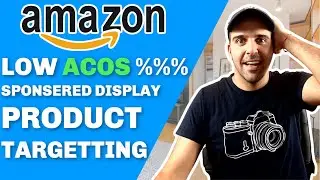 LOW ACOS %% | Amazon PPC Product Targeting Sponsored Display