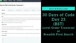 BST - Level Order Traversal || HackerRank || Breadth First Search || Day 23 || Python