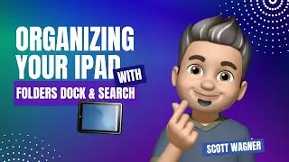 Organizing Your iPad by Creating Folders, Customizing Your Dock, and Searching for Apps