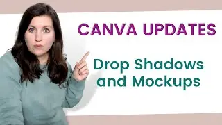 Canva Update: Drop Shadow Feature and New Mockups