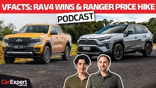 VFACTS April: Toyota RAV4 is the new king & Ford Ranger price hike | The CarExpert Podcast