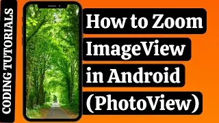 How to Zoom  ImageView in Android (PhotoView)  | Coding Tutorials | Zoom ImageView