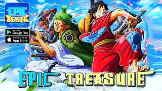 Epic Treasure - One Piece Gameplay (Android/IOS)